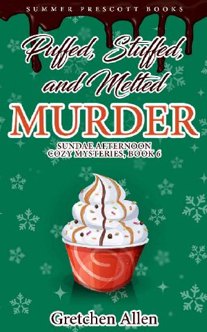 [Sundae Afternoon Cozy Mysteries 06] • Puffed, Stuffed, and Melted Murder